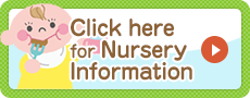 Click here for Nursery Information